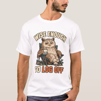 Camiseta Eule – Wise Enough to Log Off
