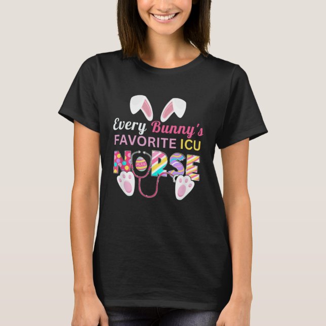 Camiseta Every Bunny's Favorite ICU Nurse Shirt Funny Easte (Frente)