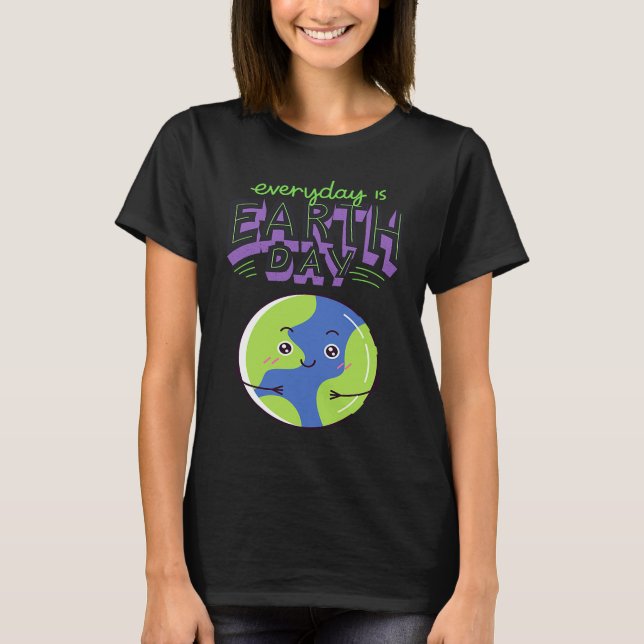 Camiseta Every Day Is Earth Day (Frente)