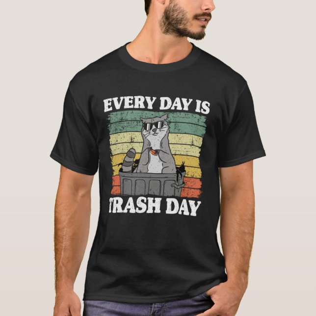 Camiseta Every Day Is Trash Day Garbage Can Raccoon 5 (Frente)