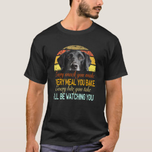 Camiseta Every Snack You Make Every Meal You Bake Black Lab