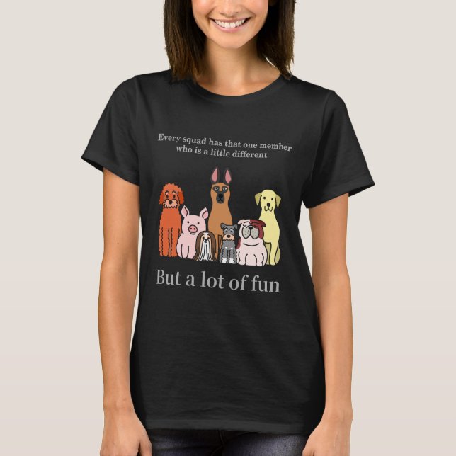 Camiseta Every squad has that one (Frente)