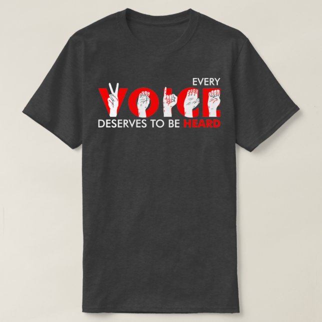 Camiseta Every Voice Deserve To Be Heard Be Kind To The Dea (Frente do Design)