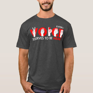 Camiseta Every Voice Deserve To Be Heard Be Kind To The Dea
