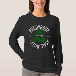 Camiseta Everybody In The Pub Gettin Tipsy Drinking St Patr