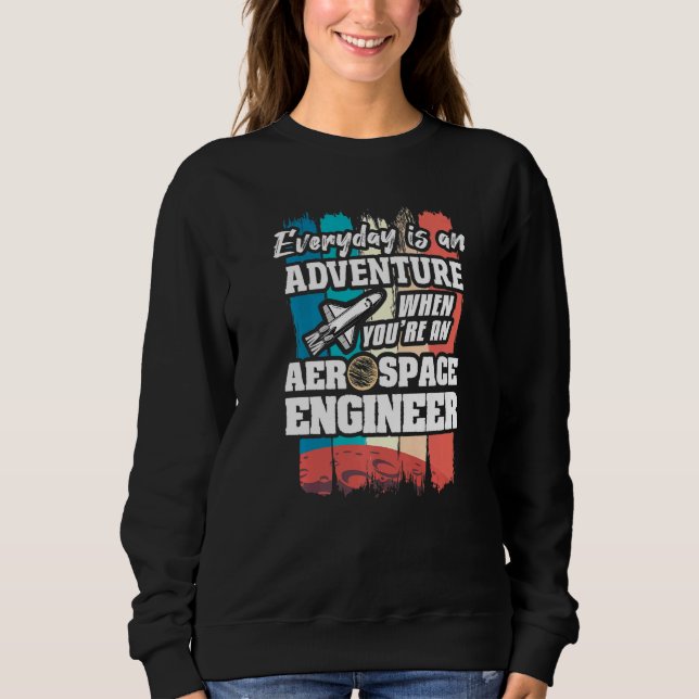 Camiseta Everyday Is An Adventure When You're An Aerospace  (Frente)