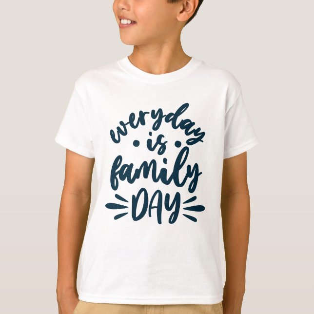 Camiseta Everyday is Family Day (Frente)