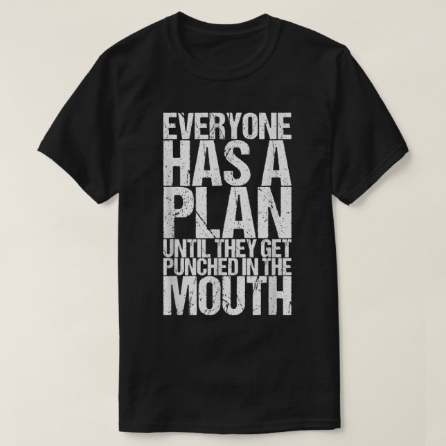 Camiseta Everyone Has A Plan Until They Get Punched (Frente do Design)