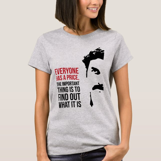Camiseta Everyone has a price (Frente)