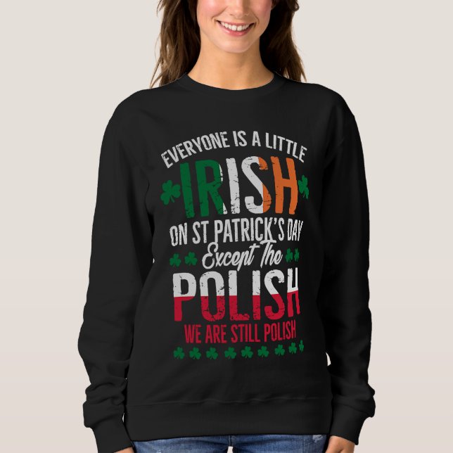 Camiseta Everyone Is A Little Irish Except Polish Funny Pat (Frente)