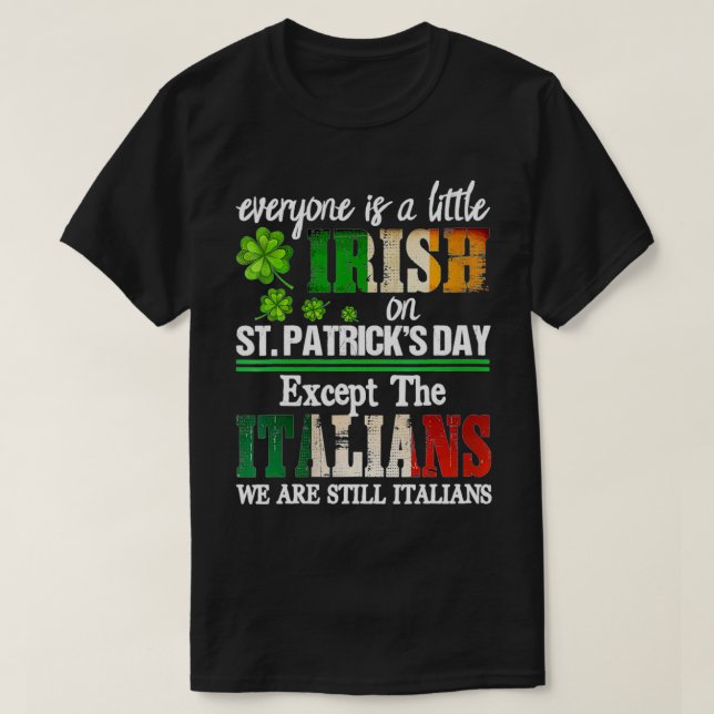 Camiseta Everyone Is A Little Irish On St Patrick Day Ecept (Frente do Design)
