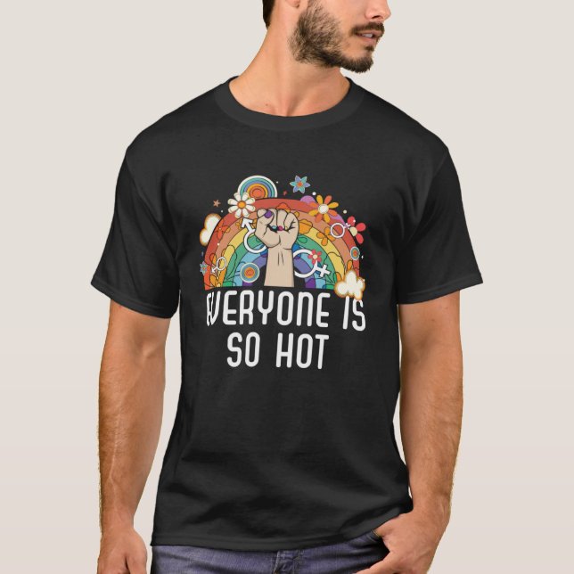 Camiseta Everyone Is So Hot Bisexual Rainbow Pride Bisexual (Frente)