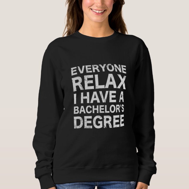 Camiseta Everyone Relax I Have A Bachelor's Degree (Frente)