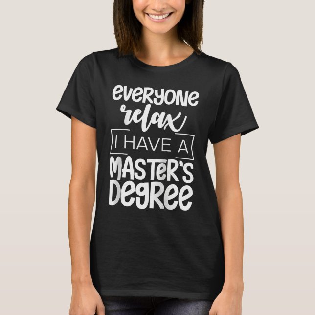 Camiseta Everyone Relax I Have A Master's Degree     Raglan (Frente)