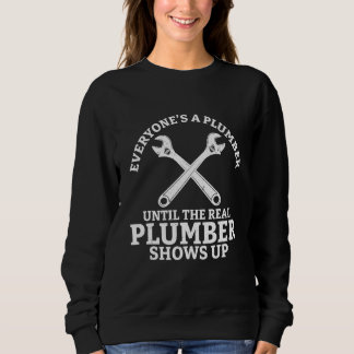 Camiseta Everyone s A Plumber Until The Real Plumber Shows 