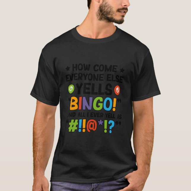 Camiseta Everyone Yells Bingo Bingo Player Bingo Enthusiast (Frente)