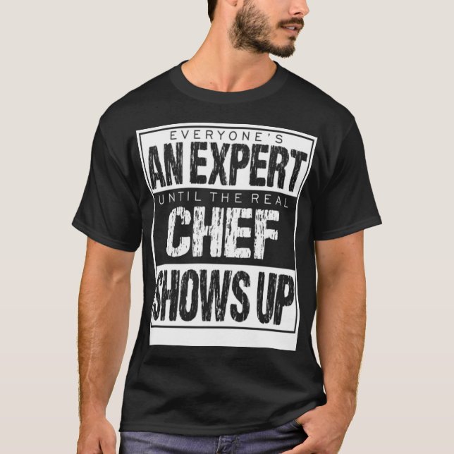 Camiseta Everyones An Epert Until The Chef Shows dinosaur r (Frente)