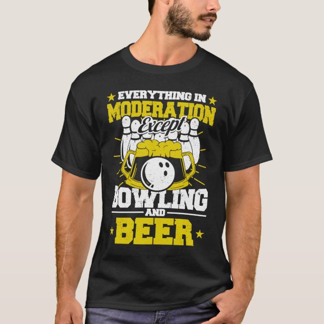 Camiseta Everything in Moderation Except Bowling and Beer M (Frente)