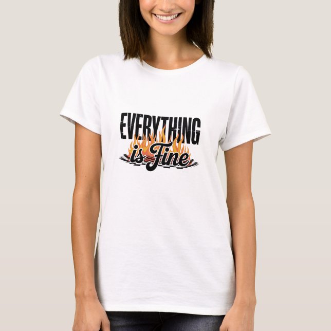 Camiseta Everything is Fine Sarcastic  (Frente)
