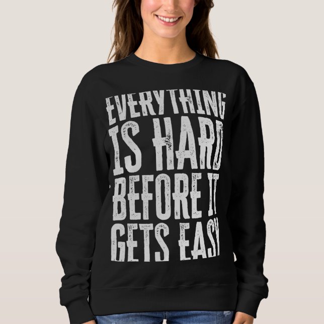 Camiseta Everything Is Hard Before It Gets Easy inspiration (Frente)