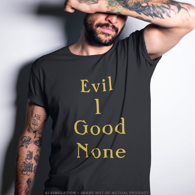 Camiseta Evil 1 Good None Gold Serif Statement Black Tee (Criador carregado)