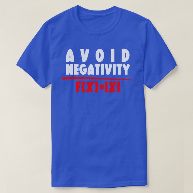 Camiseta Evite a Negatividade Engraçada Matemática 10 (Frente do Design)