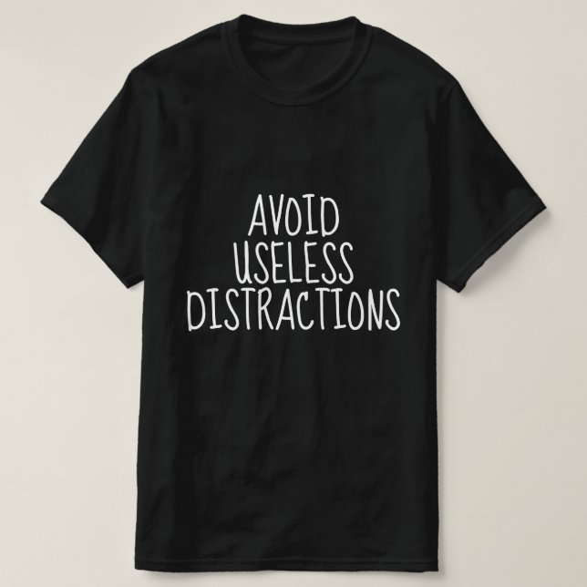 Camiseta Evite Distrações Inúteis (Frente do Design)
