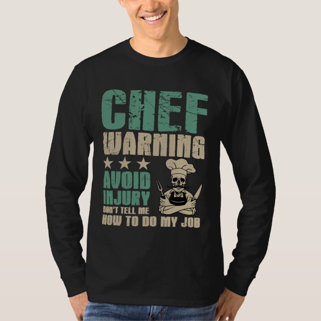 Camiseta Evite lesões Não Me Diga Como Fazer Meu Chef De Tr (Frente)