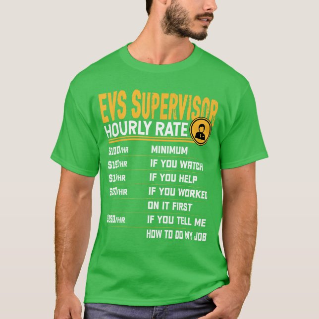 Camiseta EVS Supervisor Hourly Rate Funny EVS Director Supe (Frente)