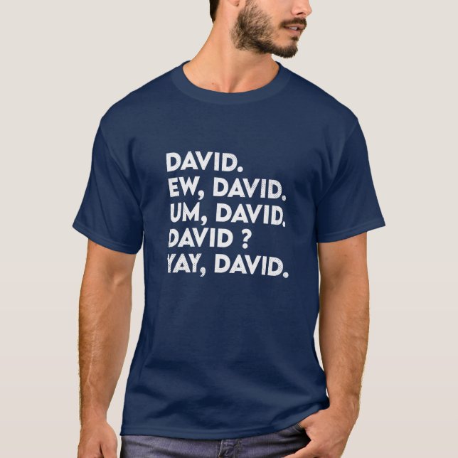 Camiseta Ew David Funny Pop Cultura Afetou Sarcasmo (Frente)