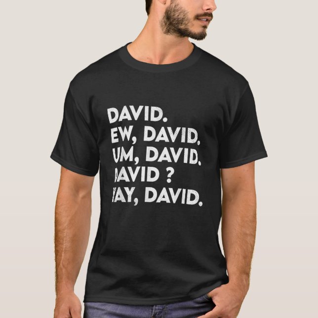 Camiseta Ew David Funny Pop Cultura Afetou Sarcasmo (Frente)