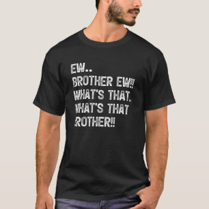 Camiseta Ew Irmão Ew O Que É Aquele Irmão Meme