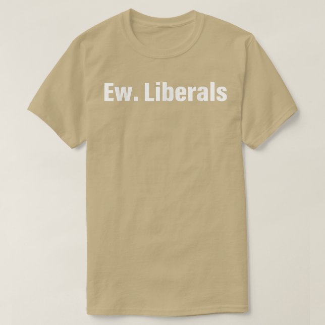 Camiseta Ew Liberals Roupa (Frente do Design)