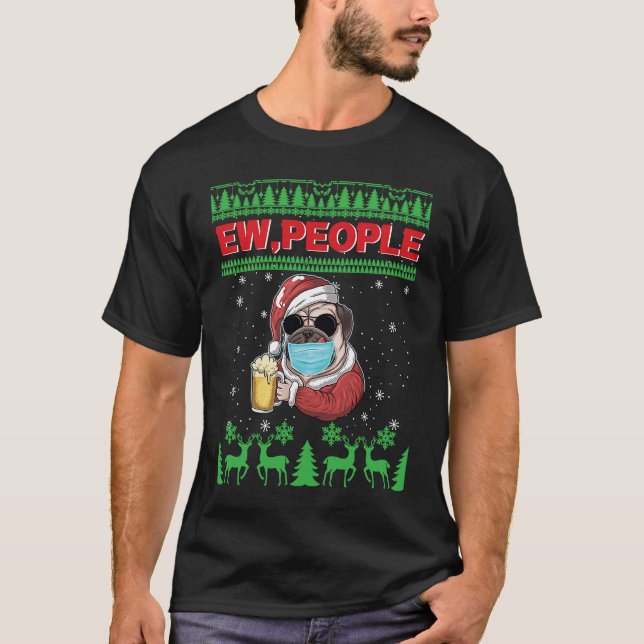 Camiseta Ew Pessoas Black Pug Dog Face Mask Ufly Christmas  (Frente)