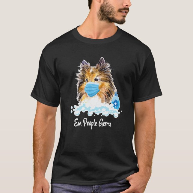 Camiseta Ew Pessoas Germs Shetland Sheepdog Collie Pup Com (Frente)
