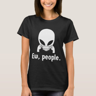 Camiseta Ew pessoas introvertido OVNI colocando uma máscara