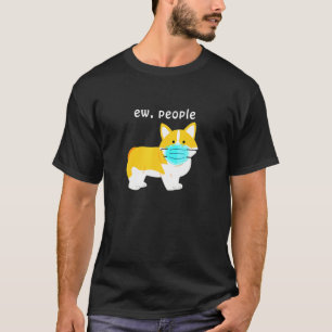 Camiseta Ew Pessoas Quarantine Corgi