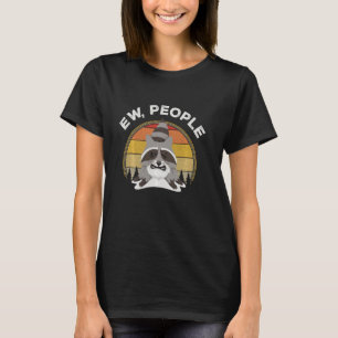 Camiseta Ew Pessoas Racoon Engraçado Introdução ao Sarcásti