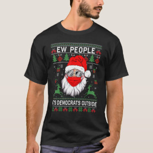 Camiseta Ew Pessoas São Democratas Fora da Sw de Natal Feia