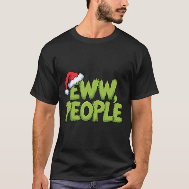 Camiseta Eww People Santa Hat Green Funny Christmas Men Wom (Frente)