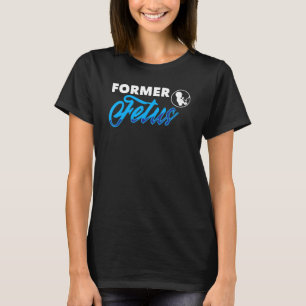 Camiseta Ex-Feto Escolho Vida Para Mulheres Ou Mãe
