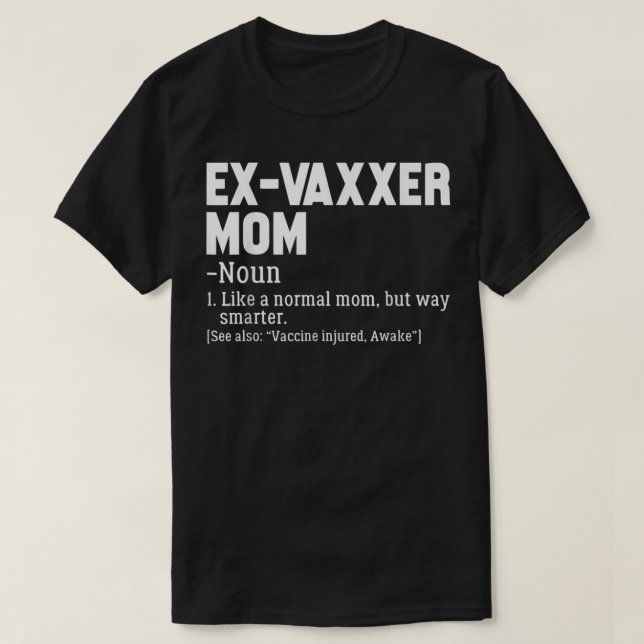 Camiseta Ex-Vaxxer Mãe Definição Anti - Sensibilização Para (Frente do Design)