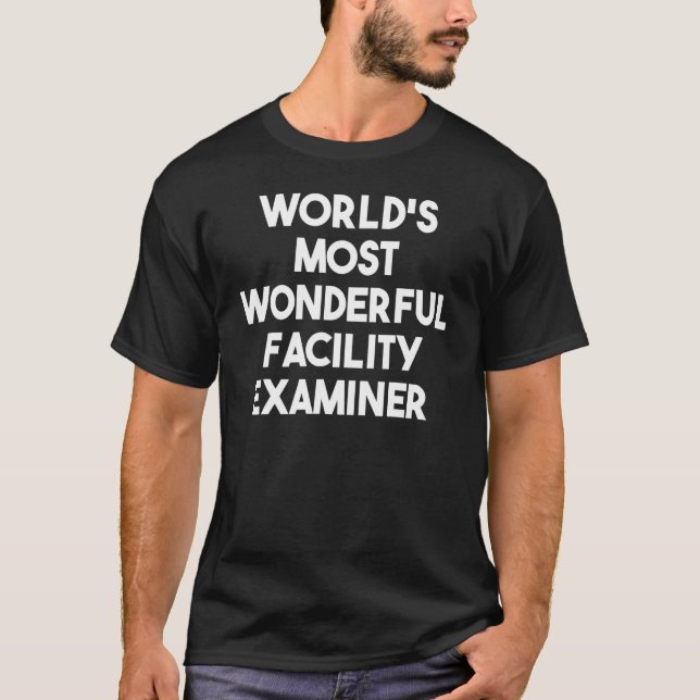 Camiseta Examinador de instalações mais maravilhoso do mund (Frente)