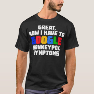 Camiseta Excelente Agora Eu Tenho Que Procurar Sintomas Da