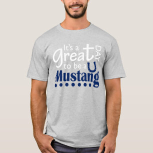 Camiseta Excelente dia para ser um mustang