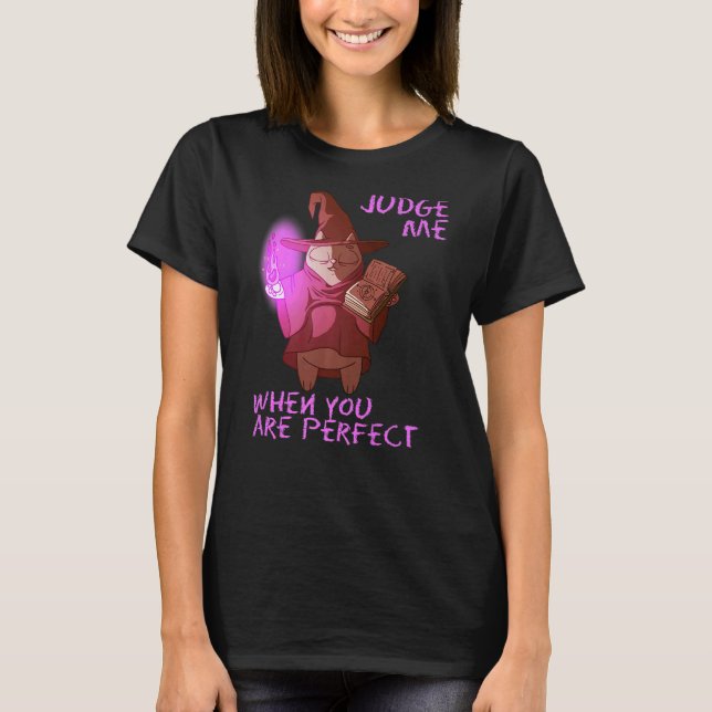 Camiseta Excelente Juiz Me Quando Você É Perfeito 1 (Frente)