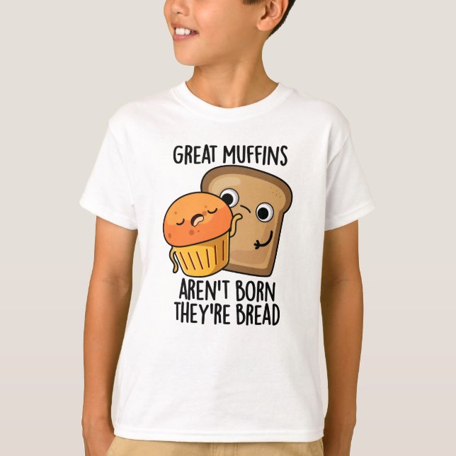Camiseta Excelente Muffins não é Nascer Eles são uma Comida (Frente)