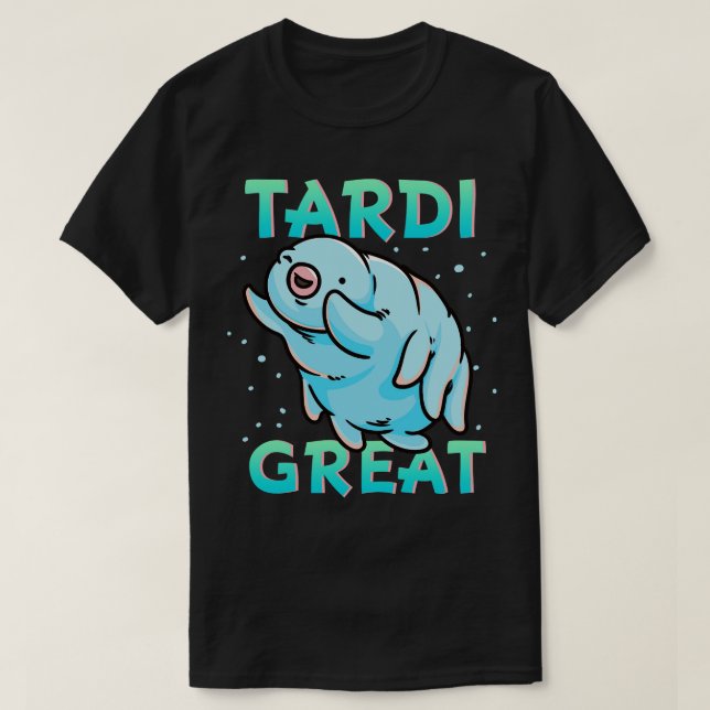 Camiseta Excelente Tardigrado Tardi (Frente do Design)
