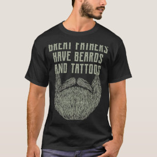 Camiseta Excelentes têm barba e barba de tatuagem