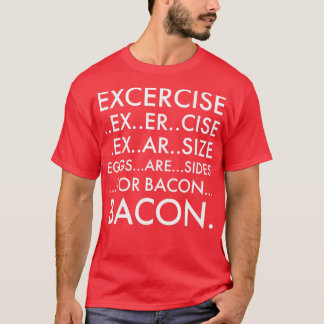 Camiseta ExcerciseBacon